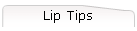 Lip Tips